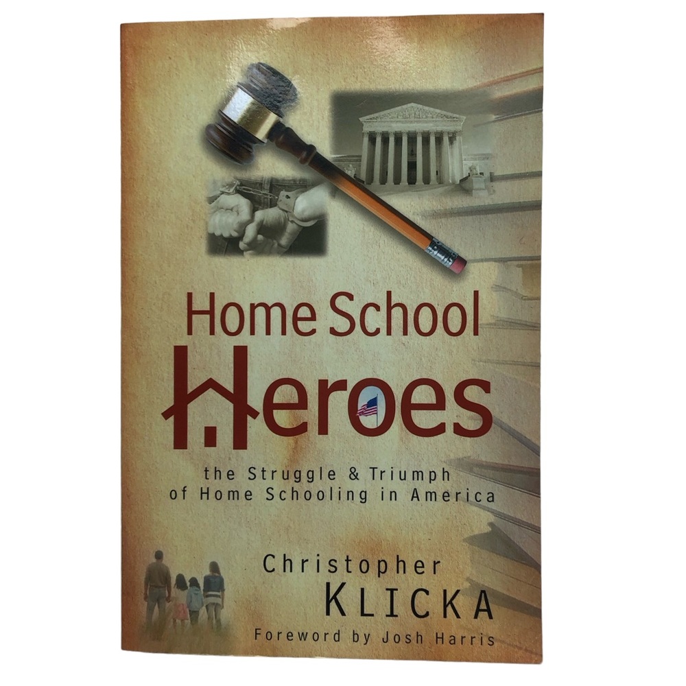 Homeschool Heroes by Christopher Klicka Nonfiction Book